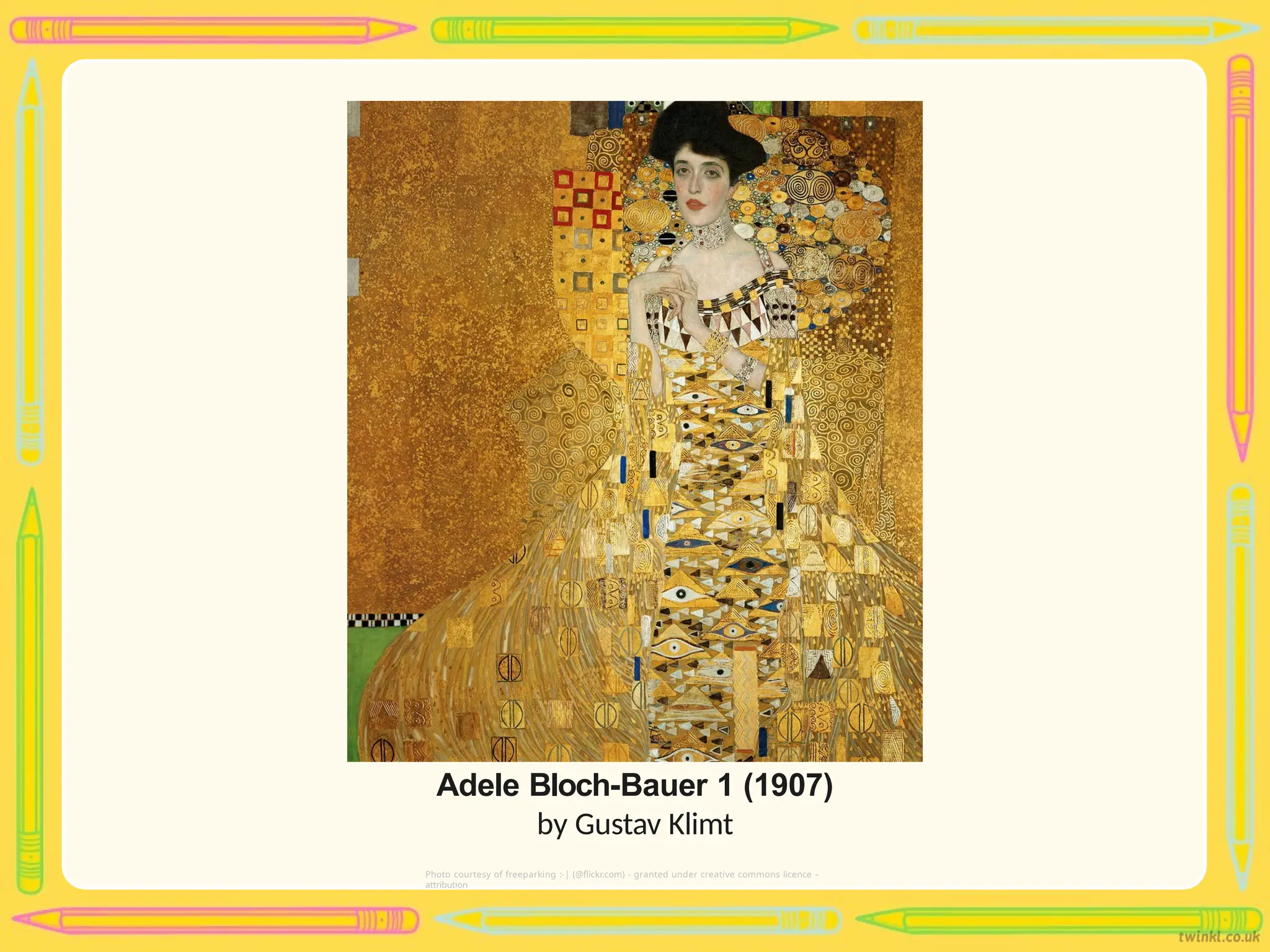 Adele Bloch-Bauer 1 (1907)
by Gustav Klimt
Photo courtesy of freeparking :-| (@flickr.com) - granted under creative commons licence –
attribution
 