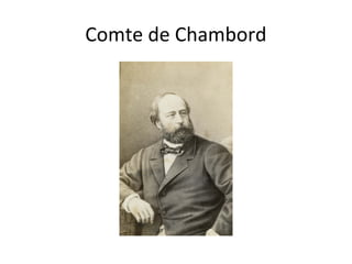 Comte de Chambord
 