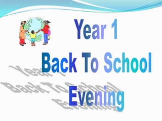 Year 1 Back To School Evening 