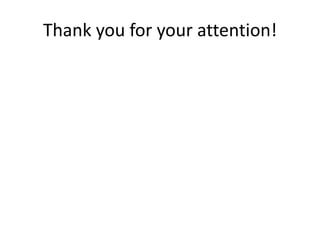 Thank you for your attention! 
