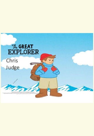 Chris
Judge
First published in great Britain in 2012 byAndersen Press Ltd., 20 Vauxhall Bridge road, London sW1V2sA.
Published in Australia by random House Australia Pty., Level 3, 100 Pacific Highway, North sydney, NsW 2060.
Text and illustration copyright © Chris Judge, 2012. The rights of Chris Judge to be identified as the author and illustrator of this work have been asserted byhim in accordance with the Copyright,
Designs and Patents Act, 1988. All rights reserved. Printed and bound in singapore by Tien Wah Press. British Library Cataloguing in Publication Data available. isBN 978 184939 401 7
10 9 8 7 6 5 4 3 2 1
 