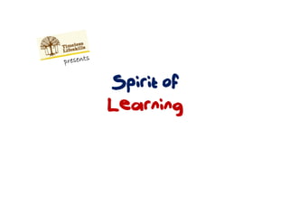 Spirit of
Learning
 