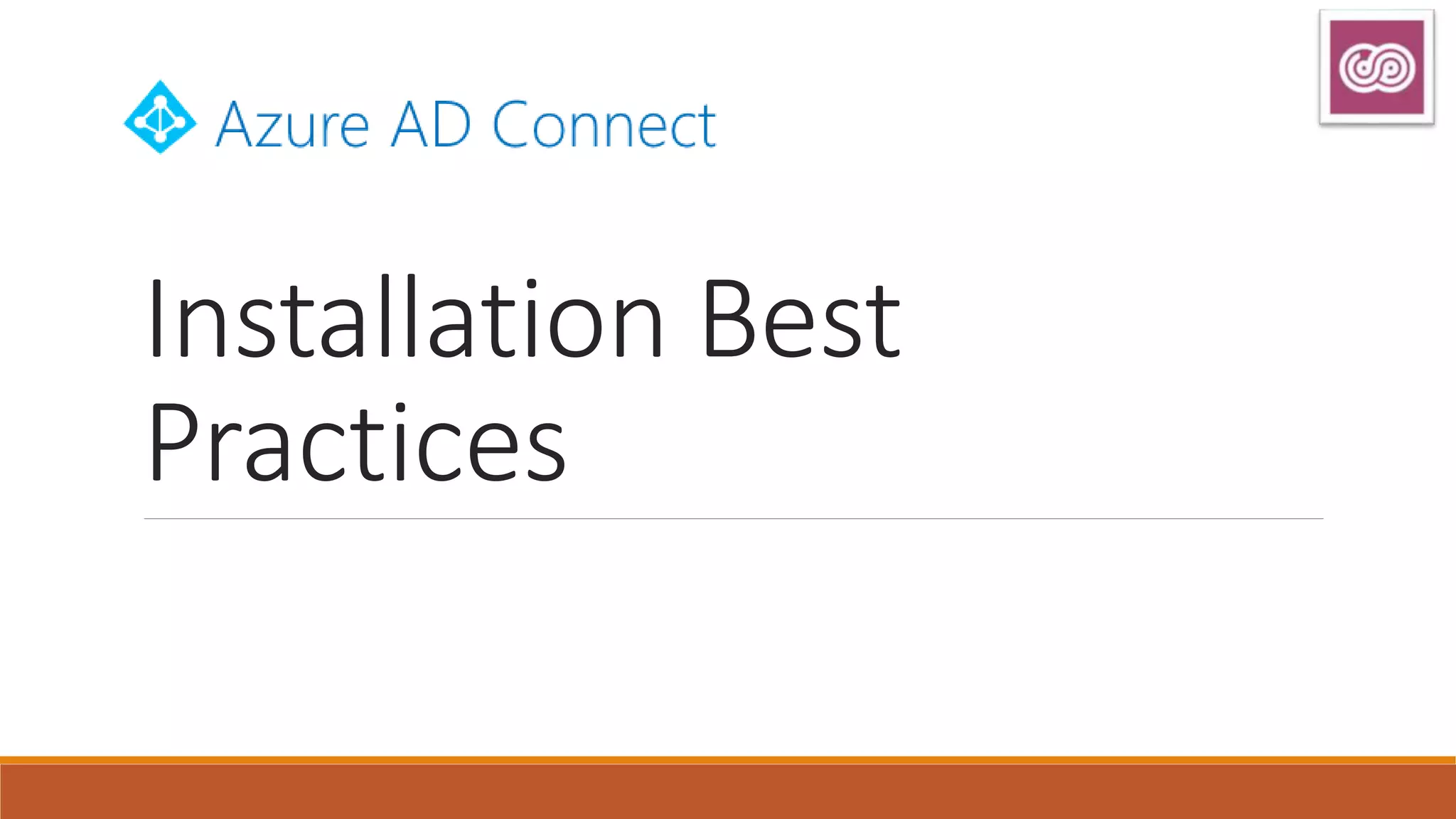 Installation Best
Practices
 