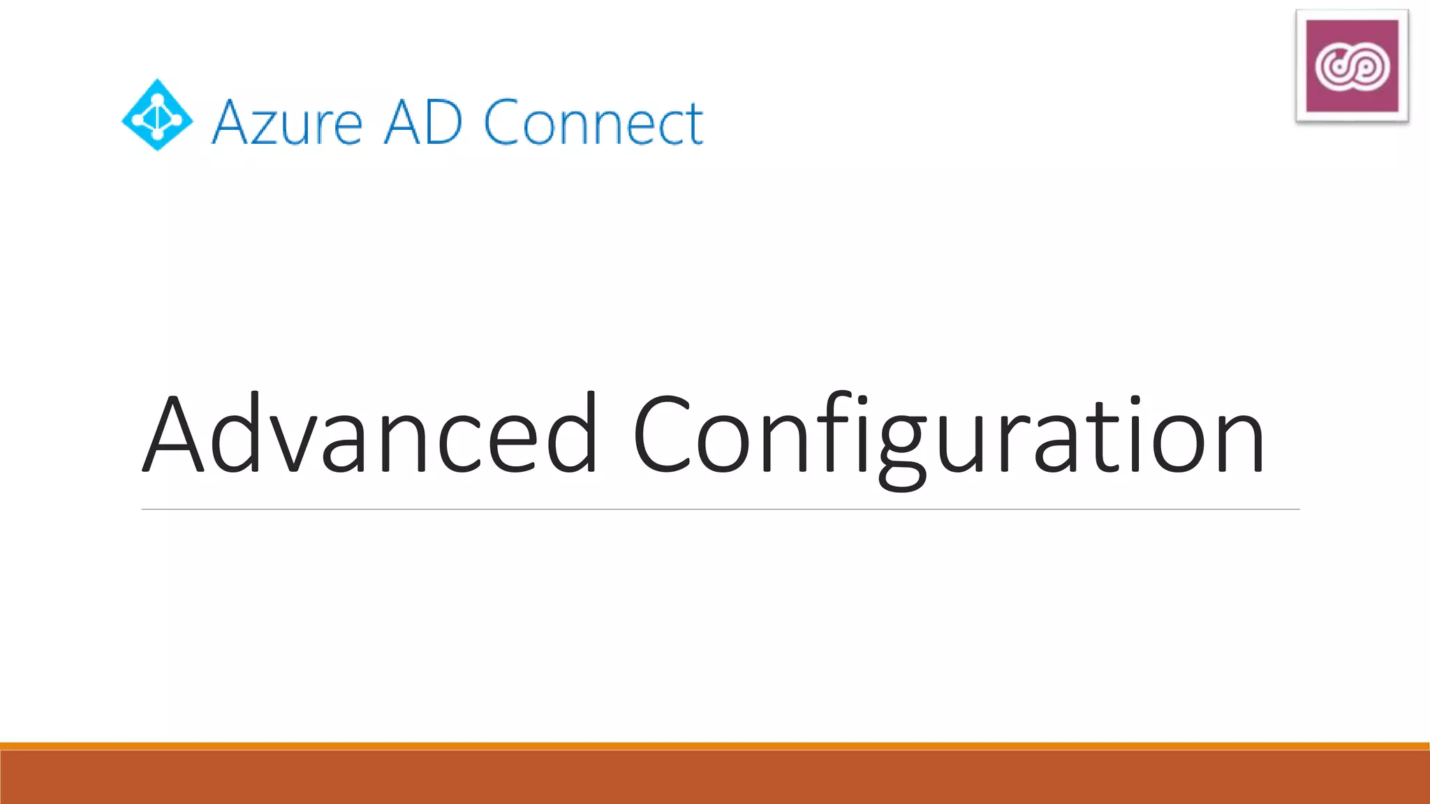 Advanced Configuration
 