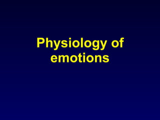 Physiology of emotions 