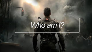 Who am I?
 