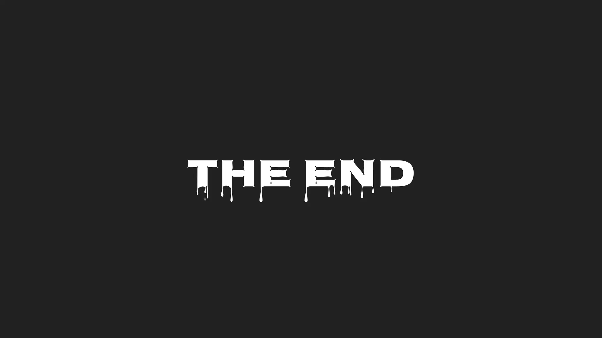 The End
 