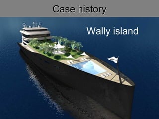 CCaassee hhiissttoorryy 
Wally island 
 