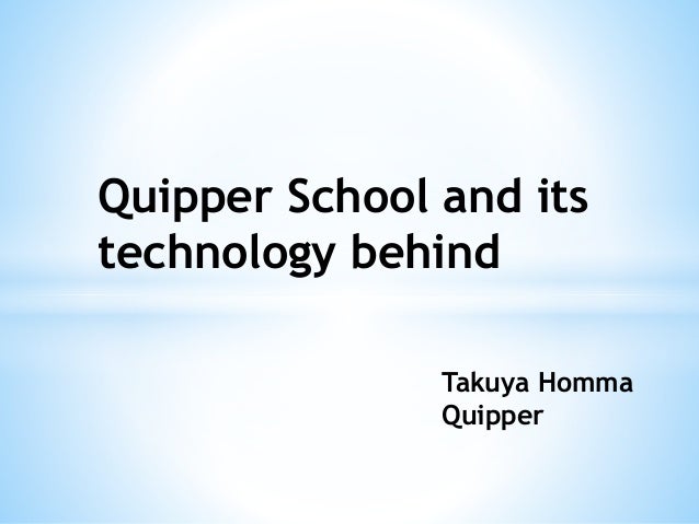 quipper school and its technology behind quipper school