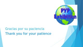 Gracias por su paciencia
Thank you for your patience
 