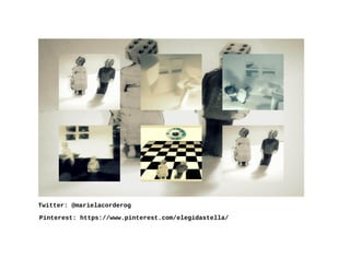 Twitter: @marielacorderog
Pinterest: https://www.pinterest.com/elegidastella/
 