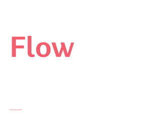 Kontrapunkt©
Flow
63
 