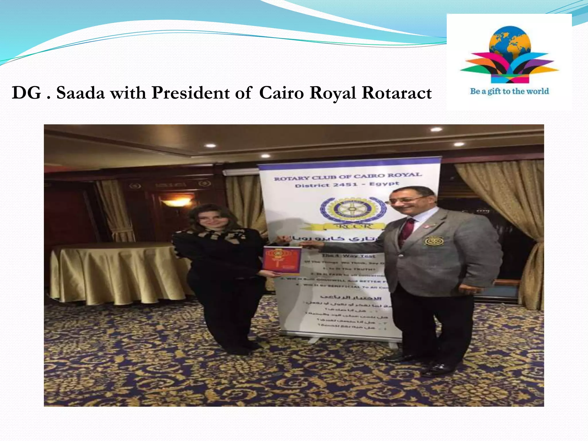 DG . Saada with President of Cairo Royal Rotaract
 