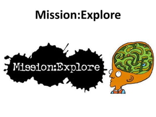 Mission:Explore
 