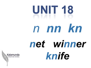 n nn kn
net winner
   knife
 