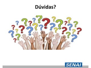 Dúvidas?
 