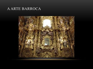 A ARTE BARROCA
 