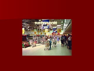 Supermarché 