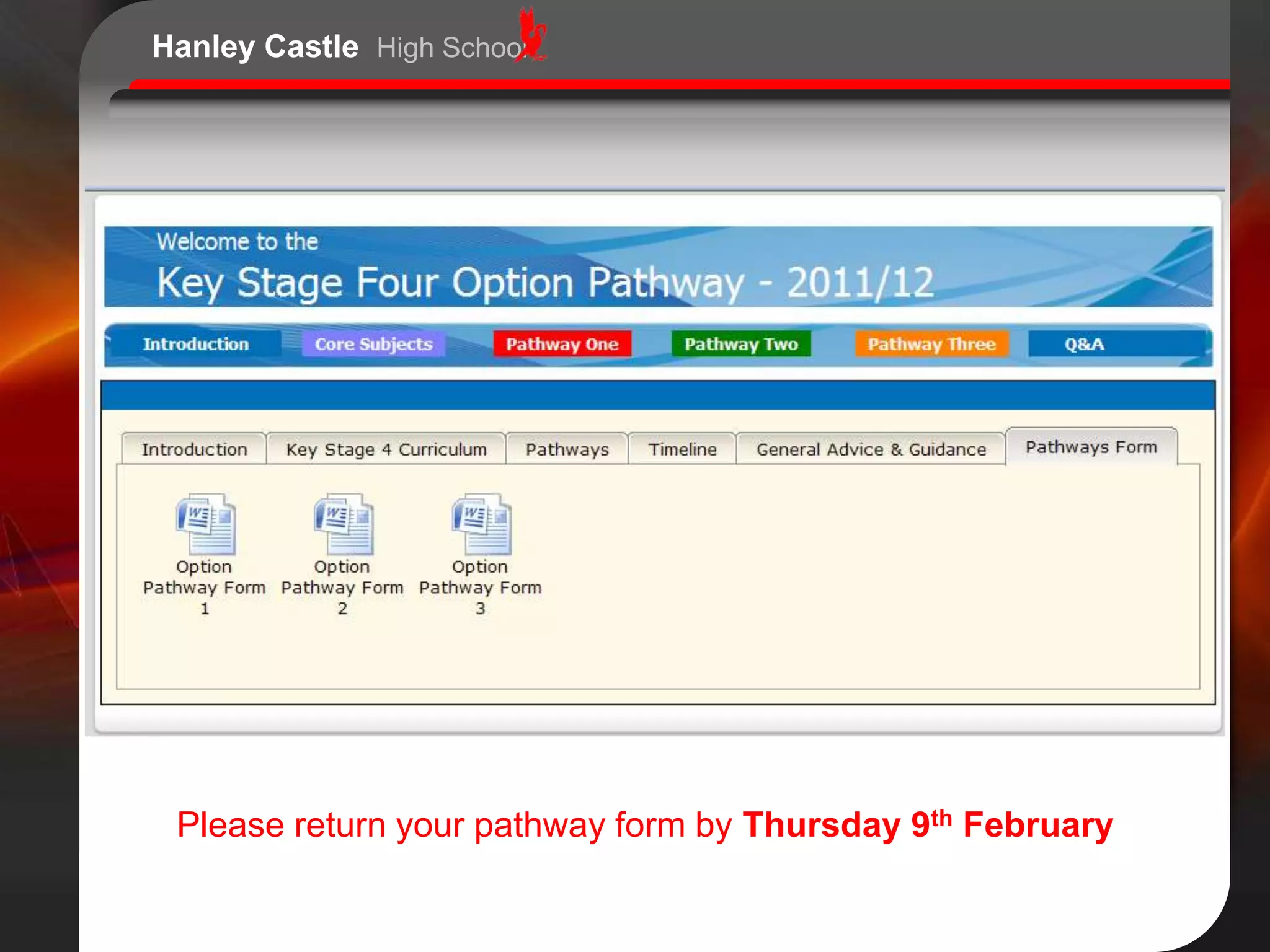 Hanley Castle High School




 Please return your pathway form by Thursday 9th February
 