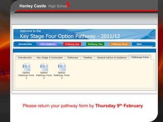 Hanley Castle High School




 Please return your pathway form by Thursday 9th February
 