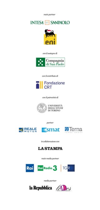 con il sostegno di
con il patrocinio di
con il contributo di
main partner
partner
in collaborazione con
main media partner
R
media partner
 
