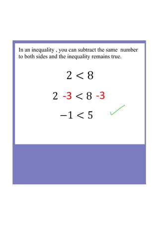 In an inequality , you can subtract the same  number 
to both sides and the inequality remains true.
‐3 ‐3
 