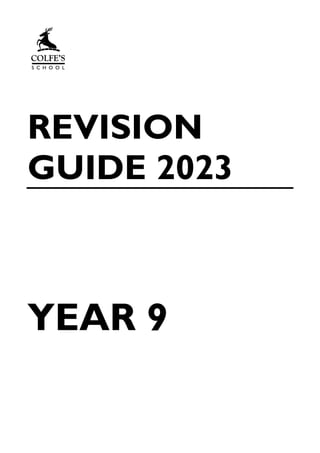 REVISION
GUIDE 2023
YEAR 9
 