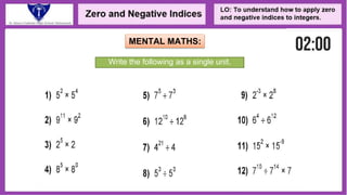 Zero Indices Example Y9_T1W5_Day 1_Zero and Negative Indices-A.pptx