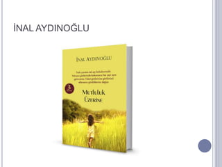 İNAL AYDINOĞLU
 
