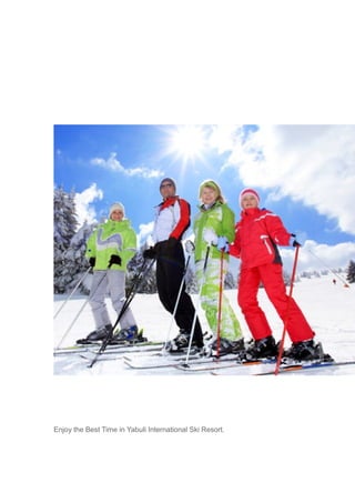 Enjoy the Best Time in Yabuli International Ski Resort.
 