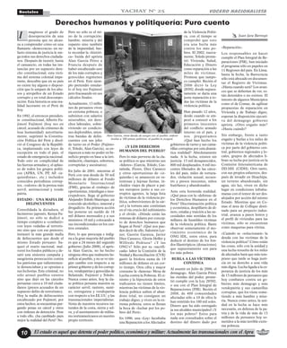 VOCERO NACIONALISTA
El estado es aquel que detenta el poder político, económico y militar: Actualmente las transnacionales con el Apra10
YACHAY N° 25Sociales
magínese el grado de
desesperación de una
persona que no alcan-
za a comprender cómo en una
flamante «democracia» un ne-
fasto sistema de justicia le nie-
ga todos sus derechos ciudada-
nos. Después de insistir, hasta
el cansancio, en todas las ins-
tancias por un supuesto dere-
cho constitucional, esta vícti-
ma del sistema colonial impe-
rante, descubre que en su país
no existe ley alguna o disposi-
ción que lo ampare de los abu-
sos y atropellos de un Estado
corrupto y en total descompo-
sición. Esta historia es una rea-
lidad lacerante en el Perú de
hoy.
En 1992, el entonces presiden-
te constitucional, Alberto Fu-
jimori Fujimori (hoy reo en
cárcel, acusado de crímenes de
lesa humanidad) autoritaria-
mente, suprimió la Constitu-
ción Política del Perú y disol-
vió el Congreso de la Repúbli-
ca, implantando con leyes de
excepción en todo el país, el
estado de emergencia nacional.
Todo esto en complicidad de
las fuerzas armadas y, el aplau-
so de todos los grupos políti-
cos (APRA, UN, PP, AP, «iz-
quierdistas», etc.) incluidos
conocidos periodistas corrup-
tos, «valores» de la prensa más
servil, antinacional y vende
patria.
ESTADO : UNA MAFIA DE
DELINCUENTES
Consolidada la dictadura, el
facineroso japonés, Kenya Fu-
jimori, no sólo se dedicó a
tiempo completo a «combatir»
con leyes vedadas al terroris-
mo sino que con ese pretexto;
instauró la más grande mafia
de delincuentes que desde el
mismo Estado peruano: Sa-
queó el erario nacional, mal-
versó los fondos públicos y de-
sató una siniestra campaña y
sangrienta persecución contra
los patriotas que valientemen-
te denunciaban y se oponían a
sus fechorías. Este criminal, no
sólo arrasó pueblos enteros
sino que dejó en las cárceles
peruanas cerca a 10 mil ciuda-
danos (presos acusados de un
supuesto delito de terrorismo).
Hoy la mafia de delincuentes
encabezado por Fujimori, por
estos hechos, se encuentran pur-
gando penas en cárcel y otros
con órdenes de detención. Pese
a todo ello, ¿ha cambiado para
mejor la realidad del Perú? No.
Derechos humanos y politiquería: Puro cuento
Pero no sólo es el rei-
no de la corrupción;
hambre, miseria y del
espanto sino también
de la impunidad, bas-
te recordar la «históri-
ca» huida del aprista
Alan García Pérez a
Francia después de
haber encabezado uno
de los más corruptos y
genocidas regímenes
en el Perú. Este ejem-
plo pretendió emular-
lo el hoy reo Fujimori
pero fracasando en sus
cálculos finales.
Actualmente, 13 millo-
nes de peruanos viven
en extrema pobreza, o
subsisten con salarios
miserables, sin dere-
chos laborales, sobre-
viviendo en condicio-
nes deplorables, mien-
tras bandas de delin-
cuentes con sus jefes
de turno en el Poder (Fujimo-
ri, Toledo, Alan García), se en-
riquecen a más no poder en be-
neficio propio en base a la inti-
midación, chantajes, sobornos,
corruptelas y asesinatos).
En Julio de 2001, mientras el
Perú con una deuda de 30 mil
millones de dólares al Fondo
Monetario Internacional
(FMI), gracias al «trabajo» de
oportunistas, tránsfugas e ines-
crupulosos, llega al gobierno
Alejandro Toledo Manrique, un
conocido alcohólico, inmoral y
drogadicto. Su primera acción
fue ponerse un sueldo de 18
mil dólares mensuales y a sus
ministros 10 mil y colocando a
sus incondicionales en los cen-
tros estatales.
Pero, lo que preocupa e indig-
na a la gran mayoría del pueblo
es que a 24 meses del segundo
gobierno (Julio 2008), el apris-
ta Alan García, no ha hecho
ninguna obra que realmente be-
neficie al pueblo, y no se ve nin-
gún cambio con respecto a su
primer gobierno y de los corrup-
tos, vendepatrias y genocidas de
Belaúnde, Fujimori y Toledo.
Nunca como antes, hoy la cla-
se política peruana muestra su
carácter servil, rastrero, sumi-
so, entreguista y vendepatria
con respecto a los EE.UU. y las
transnacionales imperialistas:
Venta de nuestros recursos na-
turales de la costa, sierra y sel-
va, y el asentamiento de milita-
res norteamericanos en nuestro
propio territorio.
¿Y LOS DERECHOS
HUMANOS DEL PUEBLO?
Pero lo más perverso de la cla-
se política es que mientras sus
«líderes» (García, Toledo, Cas-
tañeda, Flores, Diez Canseco
y otros oportunistas de «iz-
quierda») se amanecen en os-
tentosas y lujosas fiestas, in-
cluidos viajes de placer a paí-
ses europeos junto a sus co-
rruptos agentes, la larga lista
de víctimas de la violencia po-
lítica, sobrevivientes de la cár-
cel y la tortura aún continúan
en el vía crucis del sufrimiento
y el olvido. ¿Dónde están las
remesas de dólares por concep-
to de derechos humanos que
llegan al Perú? ¿Qué nos pue-
den decir de ello, Salomón Ler-
ner, Gastón Garatea, Javier
Diez Canseco, Gloria Helfer y
Wilfredo Pedraza? ¿Y las
ONG’s? Sólo por su «sacrifi-
cada» labor la Comisión de la
Verdad y Reconciliación (CVR)
gastó la friolera suma de 19
millones de dólares en un cor-
to tiempo. Otra cifra y mayor
consume la «famosa» Mesa de
Lucha contra la Pobreza. El ci-
nismo y la hipocresía de estos
traficantes no tienen límites,
mientras las víctimas de la vio-
lencia política sufren el aban-
dono total, no consiguen un
trabajo digno, y viven en la ex-
trema pobreza, estos se llenan
la boca de «luchar por los po-
bres del Perú».
En 1996, una «Ley» facultaba
una Reparación a los Afectados
de la Violencia Políti-
ca, con el tiempo se
comprobó que esto
era una burla más
contra los más po-
bres. El 2002, nueva-
mente, Toledo prome-
tió: Vivienda, Salud,
Educación y Dinero
como reparación a las
miles de víctimas.
Promesa que tampo-
co cumplió. Recién el
2006 dictó la Ley
28592, donde supues-
tamente se daría una
justa reparación a to-
das las víctimas de la
violencia política.
Han pasado 12 años,
desde cuando se em-
pezó a conocer a los
primeros inocentes
del conflicto armado
interno en el país, y
nos preguntamos
¿Qué han hecho los
gobiernos de turno y sus cama-
rillas corruptas por esta dramá-
tica realidad? Absolutamente
nada. A la fecha, existen sin
justicia: 15 mil desaparecidos,
800 mil desplazados, 6 mil ino-
centes liberados de las cárce-
les del país, miles de tortura-
dos, violación sexual, secues-
tro y presos inocentes, niños
huérfanos y abandonados.
Ante esta horrenda realidad.
¿Qué pasa con la «defensa» de
los Derechos Humanos en el
Perú? Discriminación política
y económica, despilfarro de di-
nero, estafas y traición a las ne-
cesidades más sentidas de los
millares de humildes víctimas
de la violencia política. Baste
observar someramente el mo-
vimiento económico de la
ONG IDL, entre otros, para
deducir el destino de los fon-
dos filantrópicos (donaciones)
que supuestamente son para
los más pobres.
BURLA A LAS VÍCTIMAS
CONTINUA
Al asumir en Julio de 2006, el
demagogo, Alan García Pérez
las riendas del poder, prome-
tió cumplir con la Ley 28592,
o sea con el Plan Integral de
Reparaciones (PIR). Recién el
2008, de 400 comunidades
afectadas sólo a 10 de ellos le
han remitido los 100 mil soles.
Dinero que ha sido entregado
¡a sus alcaldes municipales! ¿Y
los más pobres? Estos para
nada son consultados sobre el
destino del dinero dado por
«Reparación».
Los responsables en hacer
cumplir el Plan Integral de Re-
paraciones (PIR), han iniciado
el programa sólo en papeles en
11 Regiones del país. En Lima,
hasta la fecha, la Burocracia
sólo está abocado en documen-
tar el Registro de Víctimas.
¿Hasta cuando será? Los avan-
ces que se deberían de ver, es-
tán detenidos o no existen. El
intento de algunos Municipios
como el de Comas, de agilizar
propuestas de reparación en
Vivienda y de Trabajo digno,
esperan la disposición ejecuti-
va del demagogo gobierno
aprista. ¿Otro engaño más?
¿Hasta cuándo?
Sin embargo, frente a tanto
engaño y burlas a los miles de
víctimas de la violencia políti-
ca por parte del gobierno cen-
tral, gobiernos regionales y lo-
cales, grupos de afectados li-
bran su lucha por justicia en la
Comisión Interamericana de
DD.HH. (CIDH). Otro tanto,
con sus propios esfuerzos, des-
pués de invadir en Huachipa,
un terreno abandonado, sin
agua, sin luz, viven en dicho
lugar en condiciones infrahu-
manas con el temor de ser des-
alojados por acción del mismo
Estado. Mientras que en Co-
mas el área de Collique desti-
nado para un proyecto indus-
trial, avanza a pasos lentos y
el perfil de viviendas para las
víctimas, sólo se encuentran
como maquetas para vitrina.
¿Cuándo se «solucionará» la
deuda con las víctimas de la
violencia política? Cómo están
las cosas, sólo con la unidad y
una lucha resuelta de los miles
de afectados hará que más tem-
prano que tarde se haga justi-
cia en su derecho a una vida
más digna. Lucha ligada a la es-
peranza de justicia de los más
de 13 millones de peruanos que
hoy combaten contra un go-
bierno más demagogo y más
vendepatria y sus camarillas
corruptas, que los viene some-
tiendo a más hambre y mise-
ria. Nunca como antes, la uni-
dad en la lucha se hace más
necesaria, en defensa de la pa-
tria y de la vida de más de 13
millones de peruanos hoy so-
metidos a la más terrible extre-
ma pobreza.
I Juan Jara Berrospi
Alan García, tiene deuda de sangre con el pueblo: ordenó
fusilar a 300 presos políticos; el pueblo lo juzgará.
 