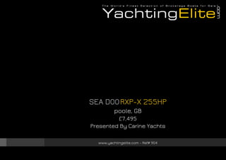 SEA DOO RXP-X 255HP
poole, GB
£7,495
Presented By Carine Yachts
www.yachtingelite.com - Ref# 904

 