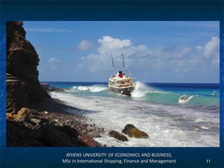 ATHENS UNIVERSITY OF ECONOMICS AND BUSINESS,
MSc in International Shipping, Finance and Management 11
 
