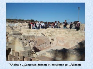 Visita a Lucentum durante el encuentro en Alicante   