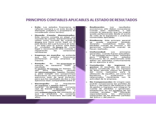 PRINCIPIOS CONTABLES APLICABLES AL ESTADO DE RESULTADOS
 
