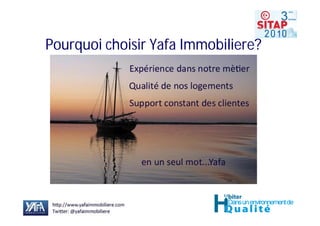 Pourquoi choisir Yafa Immobiliere?
 