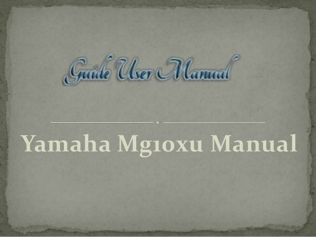 Yamaha Mg10xu Guide Yamaha Mg10xu Guide