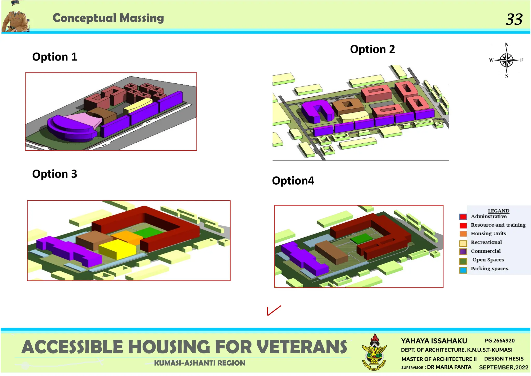 Conceptual Massing
Option 1
Option 2
Option 3
Option4
33
 