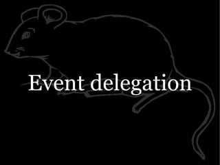 Yahoo presentation: JavaScript Events