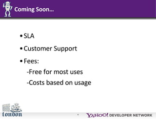 Coming Soon… <ul><li>SLA  </li></ul><ul><li>Customer Support </li></ul><ul><li>Fees:  </li></ul><ul><ul><li>Free for most ...
