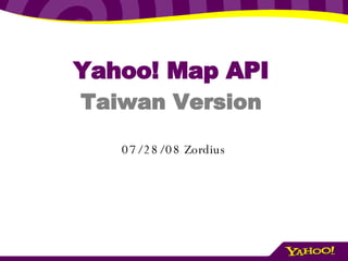 Yahoo! Map API Taiwan Version 06/04/09  Zordius 