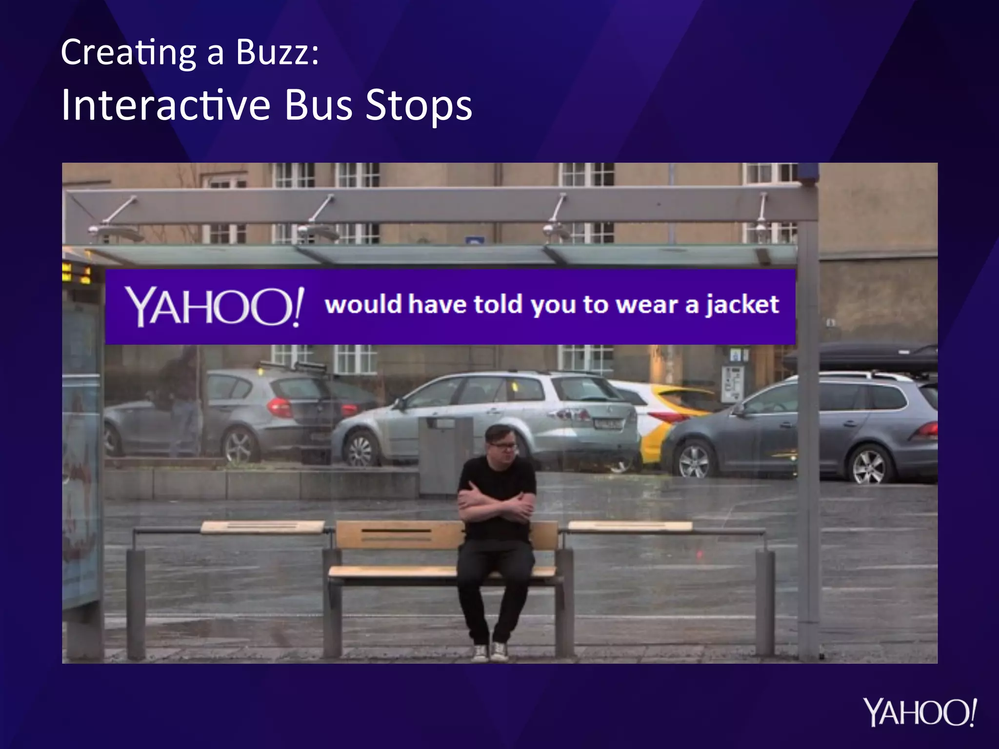 Crea?ng	
  a	
  Buzz:	
  
Interac?ve	
  Bus	
  Stops	
  	
  
 