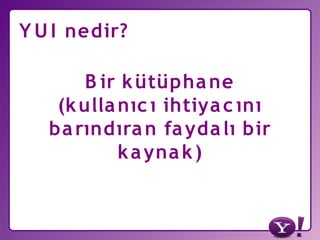 Yahoo! Türkiye ve Yahoo Developer Network