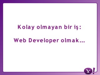 Yahoo! Türkiye ve Yahoo Developer Network