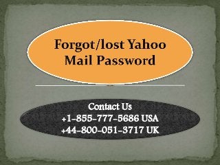 Forgot/lost Yahoo password- call on Yahoo mail password recovery number +1-855-777-5686 USA