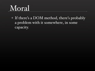 The DOM is a Mess @ Yahoo