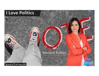 Photo de


I Love Politics




                  Proprietary and Confidential.©2012 All Rights Reserved              12
 