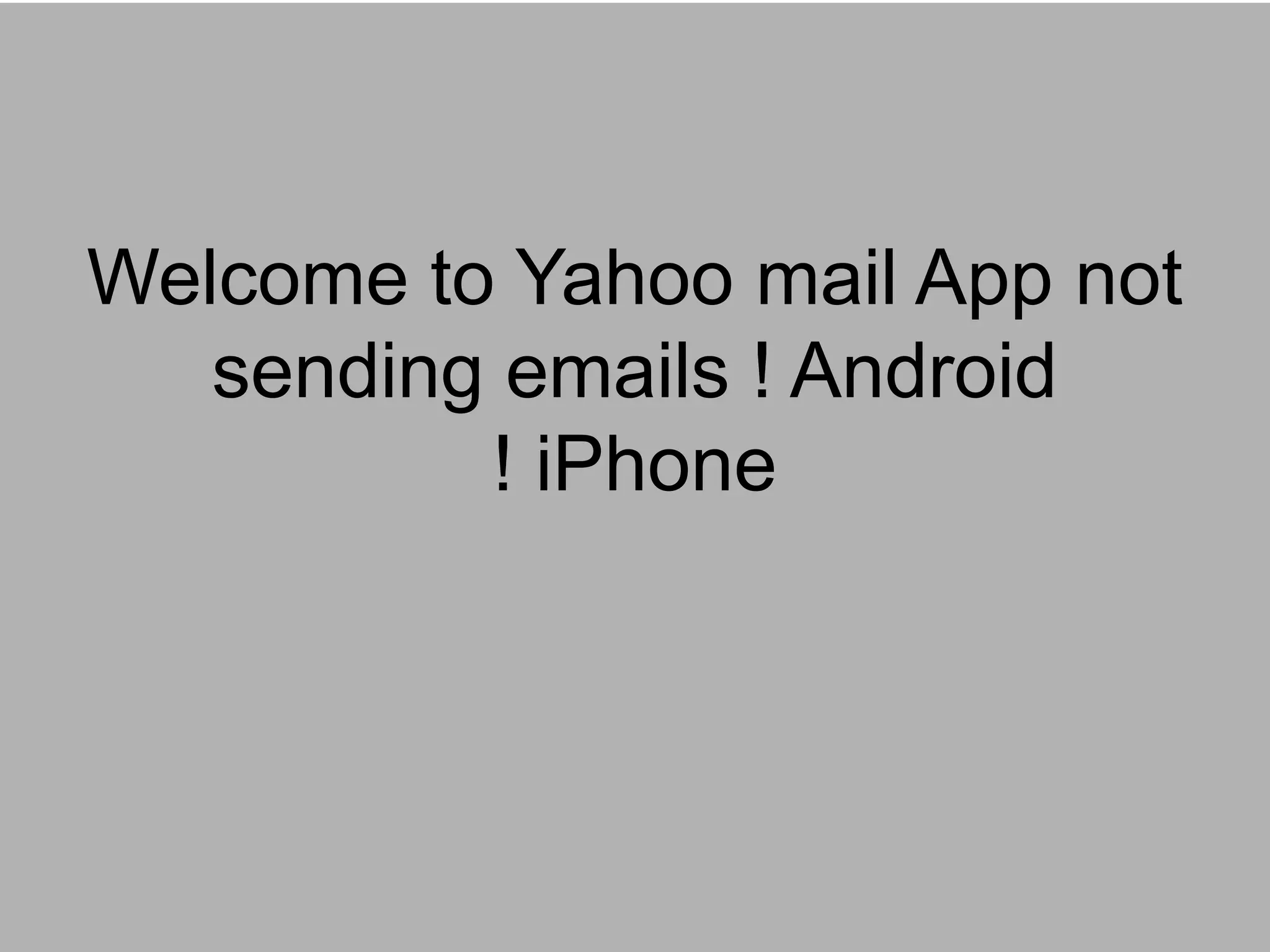 How to fix yahoo mail not sending emails ppt