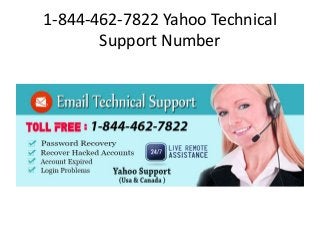 1-844-462-7822 Yahoo Technical
Support Number
 