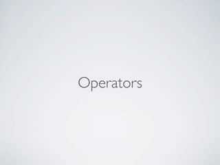 Operators
 